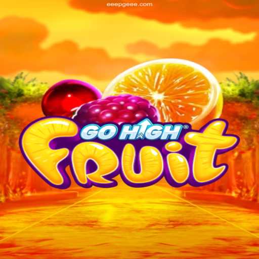 Explore the Exciting World of GoHighFruit on EEEPG.com