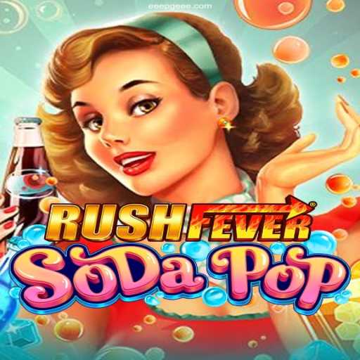 Unveiling RushFeverSodaPop: A New Gaming Adventure Awaits